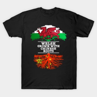 Welsh Grown With Chinese Roots - Gift for Chinese With Roots From China T-Shirt